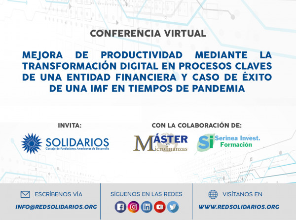 Conferencia Virtual: "Mejora de Productividad Mediante la Transformación Digital en Procesos Claves de una Entidad Financiera"